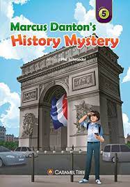 Storybook Level 5 Marcus Danton'S History Mystery