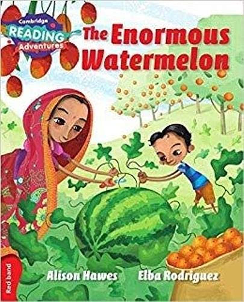 The Enormous Watermelon Red ( Cambridge Reading Adventures )