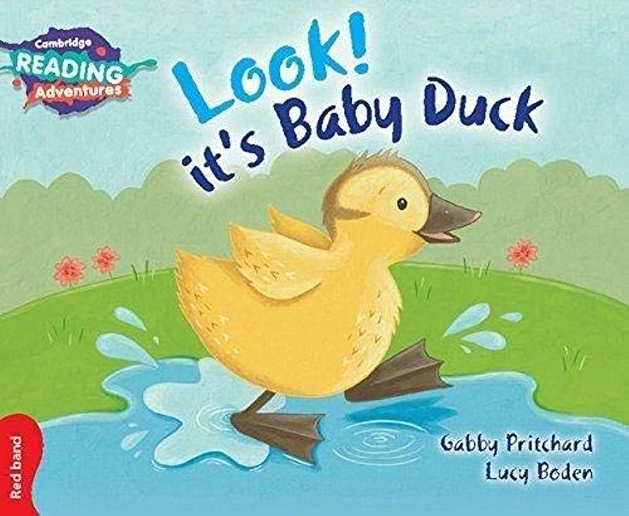 Look It's Baby Duck Red ( Cambridge Reading Adventures )