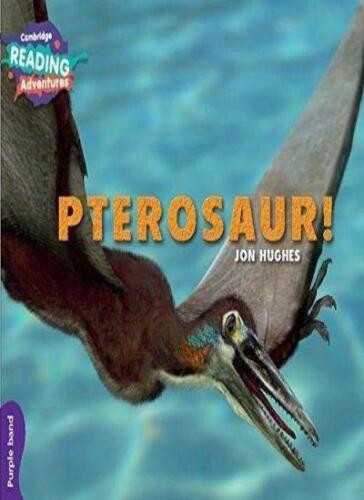 Pterosaur Purple Band ( Cambridge Reading Adventures )