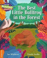 The Best Little Bullfrog in the Forest Orange Band ( Cambridge Reading Adventures )