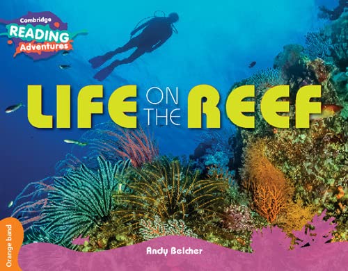 Life on the Reef Orange Band ( Cambridge Reading Adventures )