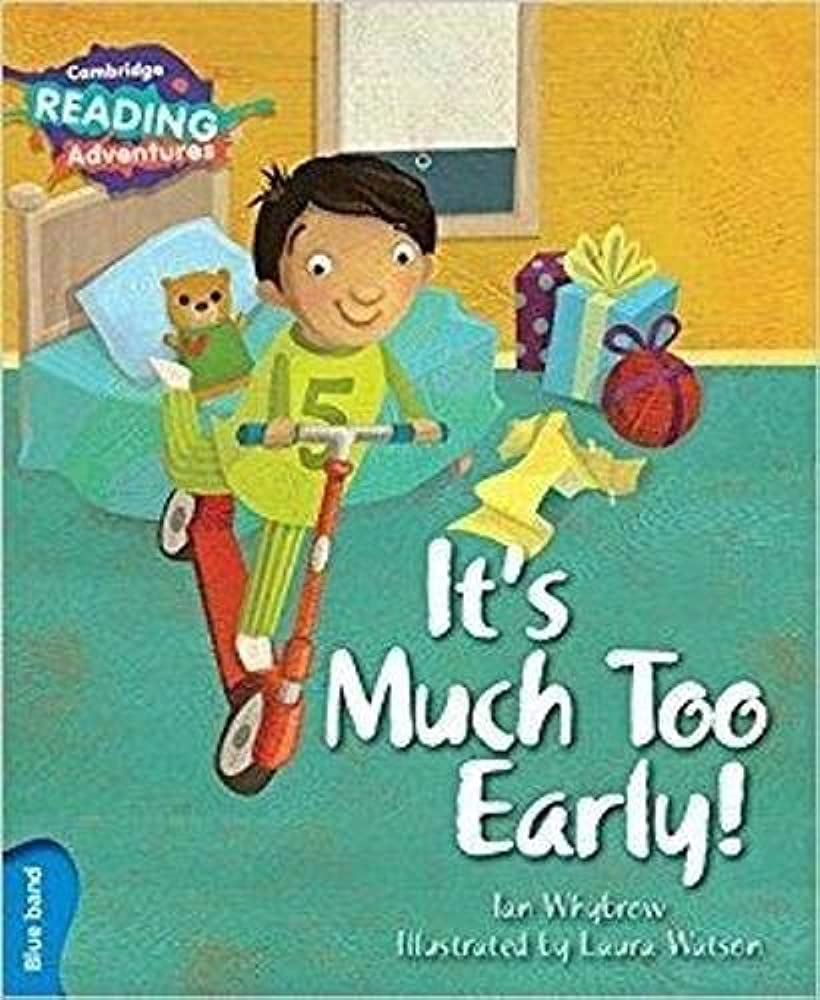 It's Much Too Early! Blue Band (Cambridge Reading Adventures)