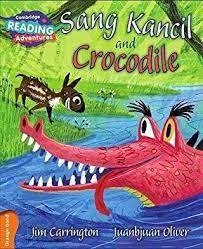 Sang Kancil and Crocodile Orange Band ( Cambridge Reading Adventures )