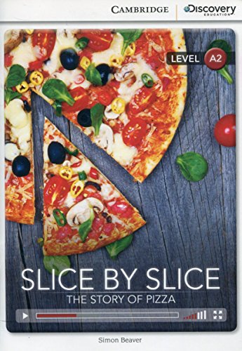 Slice by Slice: The Story of Pizza Low Intermediate Book with Online Access