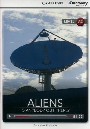 CDEI A2: Aliens: Is Anybody Out There? Low Intermediate Book with Online Access