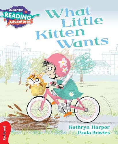 What Little Kitten Wants Red Band ( Cambridge Reading Adventures )