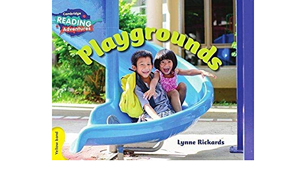 Playgrounds Yellow Band ( Cambridge Reading Adventures )