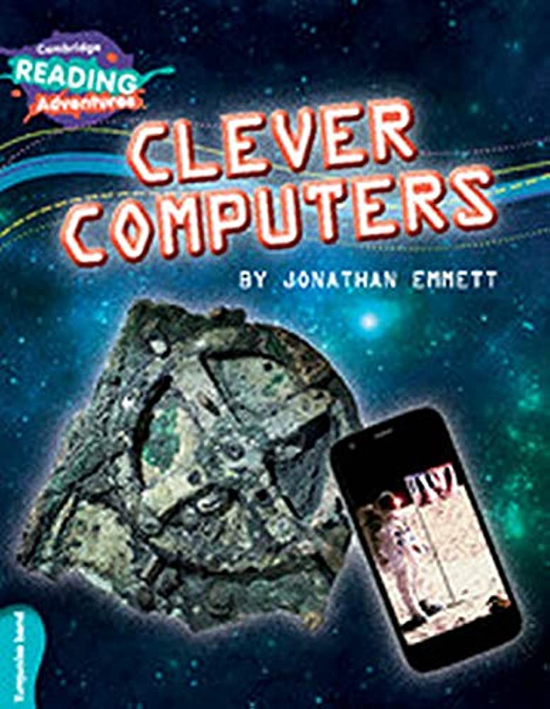 Clever Computers Turquoise Band ( Cambridge Reading Adventures )