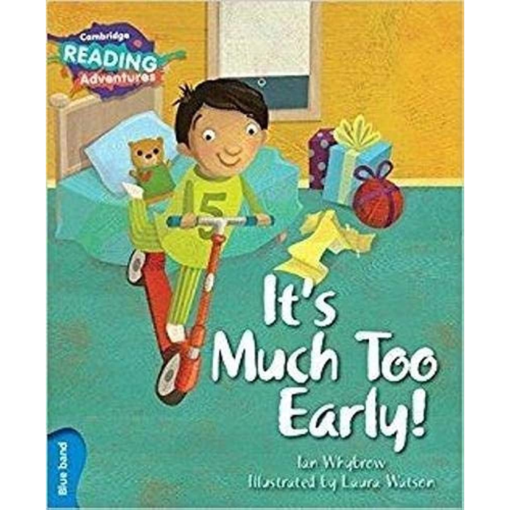 It's Much Too Early! Blue Band (Cambridge Reading Adventures)