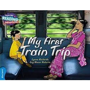 My First Train Trip Blue Band ( Cambridge Reading Adventures )