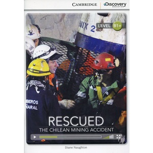 CDEI B1+Rescued: The Chilean Mining Accident Intermediate Book with Online Access