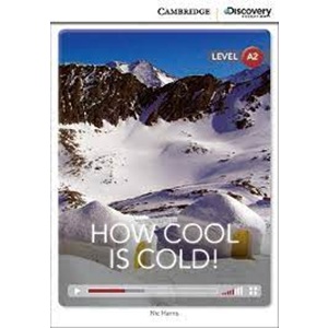How Cool is Cold! Low Intermediate Book with Online Access